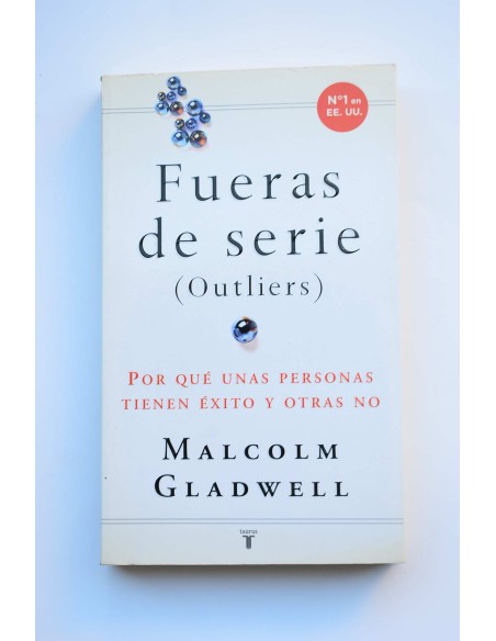 Fuera de serie. Por qué unas personas tienen éxito y otras no