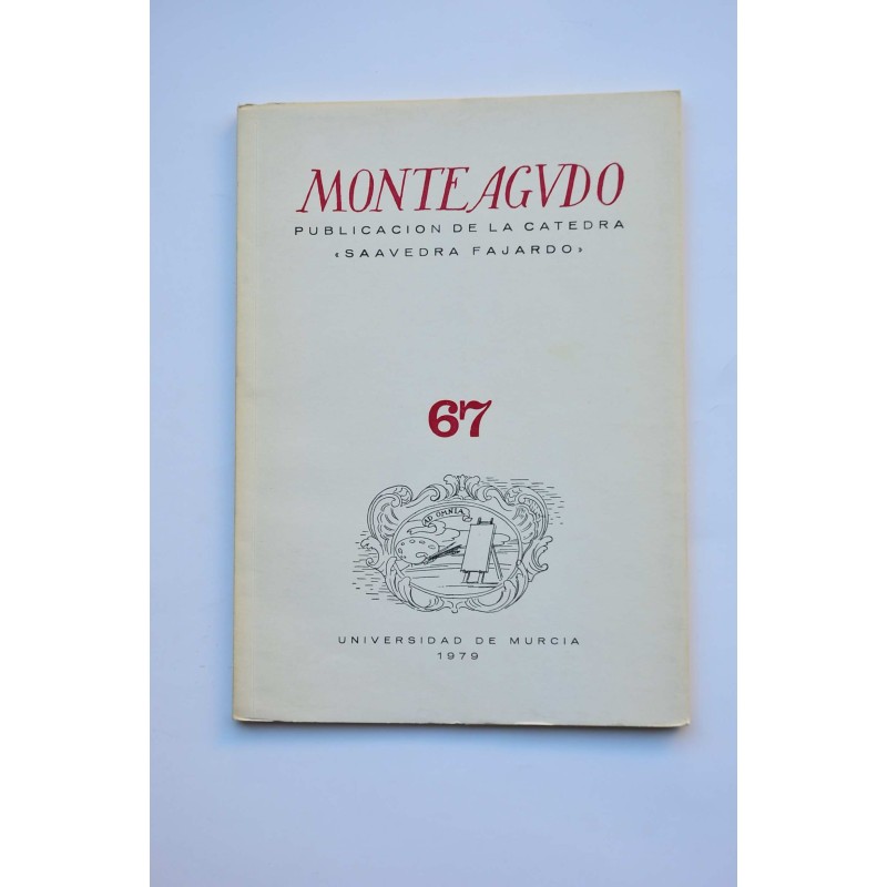 Monteagudo : Publicación de la Cátedra Saavedra Fajardo, nº 67 (1979)