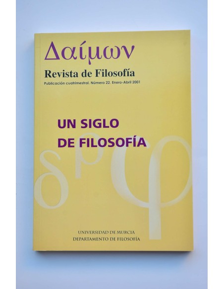 Δαιμων. Revista de filosofía, nº 22, enero-abril, 2001. Un siglo de filosofía