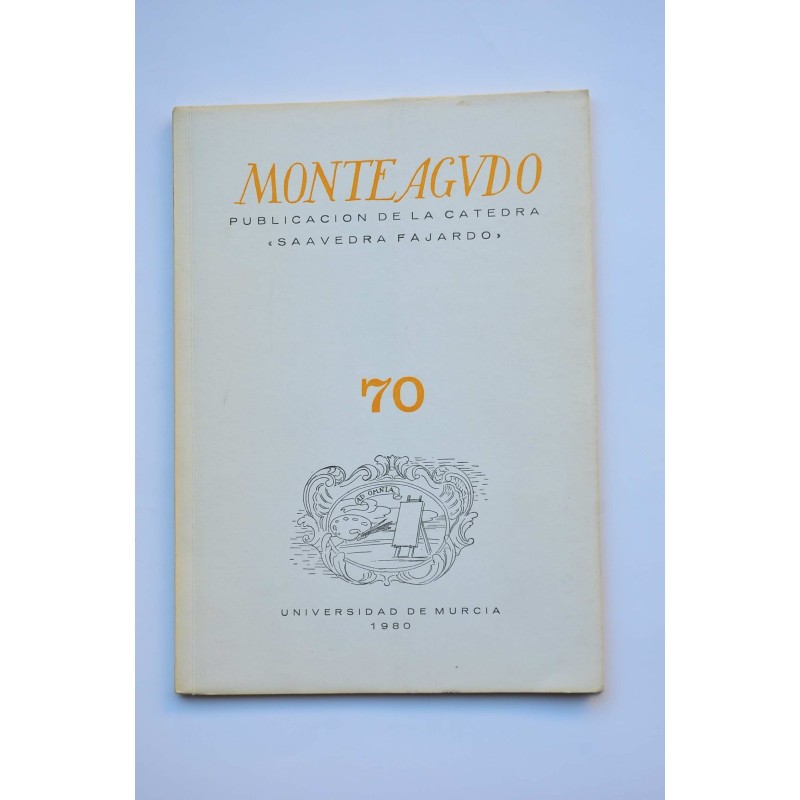 MONTEAGUDO : Publicación de la Cátedra Saavedra Fajardo, nº 70 (1980)