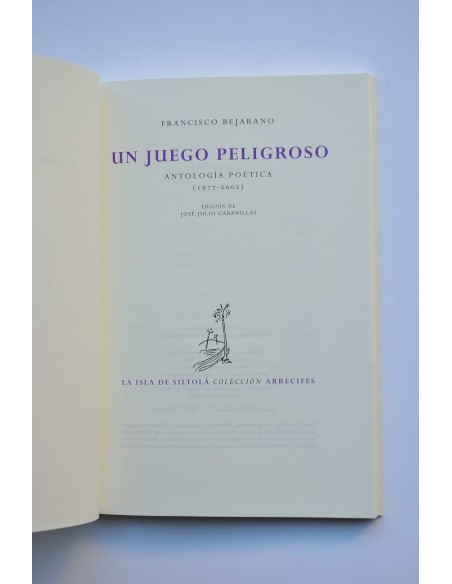 Un juego peligroso. Antología poética (1977-2002)