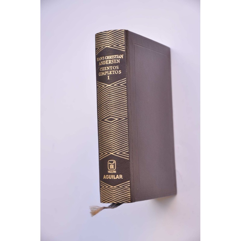 Hans Christian Andersen. Cuentos completos. Tomo I