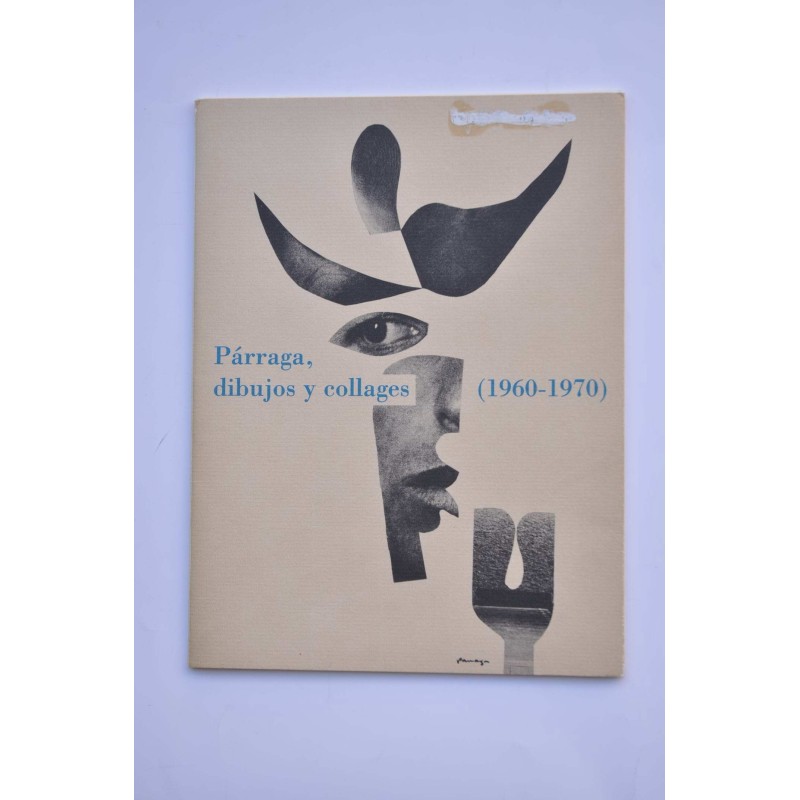 Párraga, dibujos y collages (1960-1970)