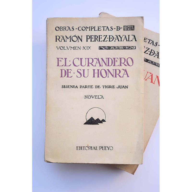 Tigre Juan. Primera parte , El curandero de su...