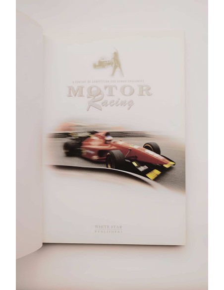 Motor Racing. A century of competition and human challenges