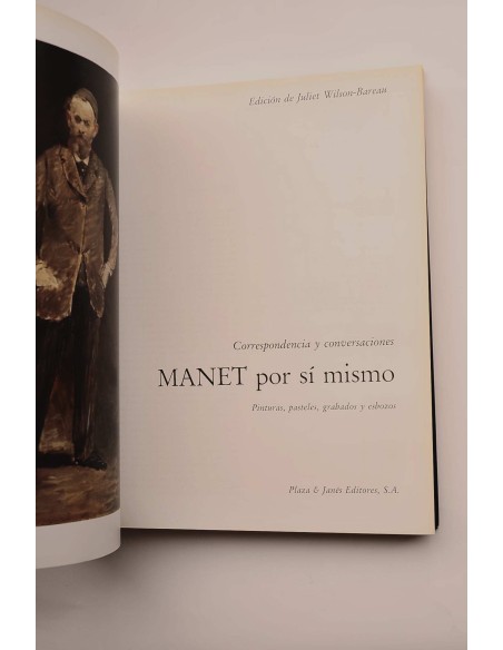 Manet por sí mismo. Correspondencia y conversaciones. Pinturas, pasteles, grabados y esbozos