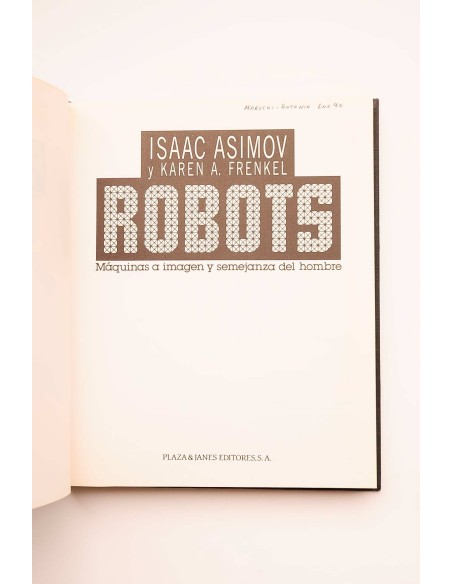Robots. Máquinas a imagen y semejanza del hombre