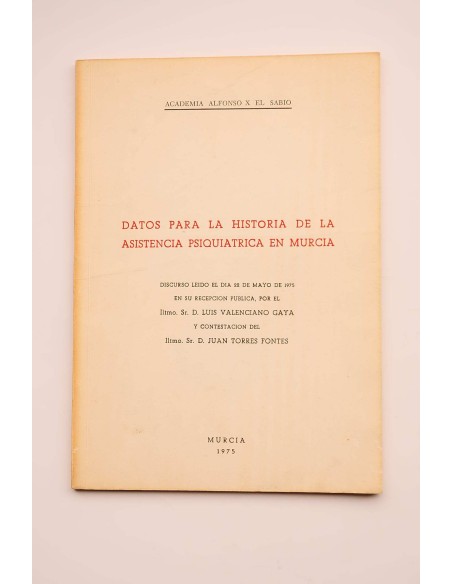 Datos para la historia de la asistencia psiquiátrica en Murcia