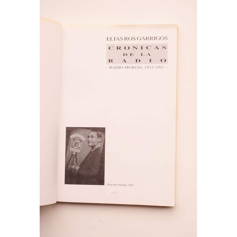 Crónicas de la radio. Radio Murcia, 1933 - 1993