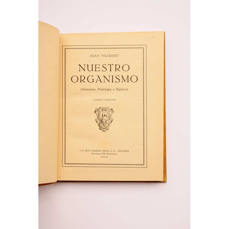 Nuestro organismo : anatomía, fisiología e higiene