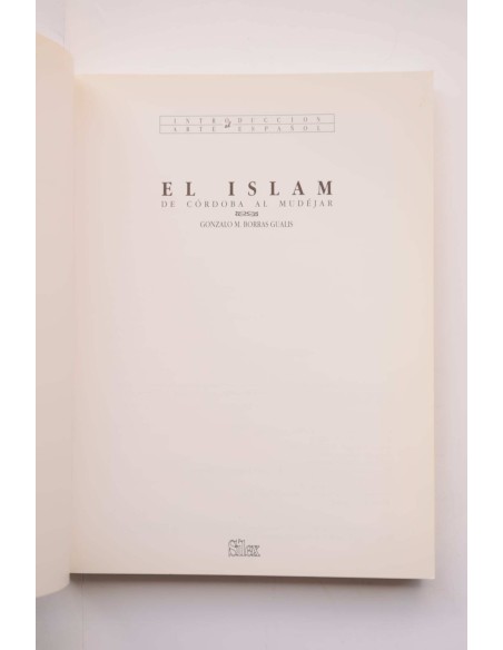 El Islam : de Córdoba al Mudéjar