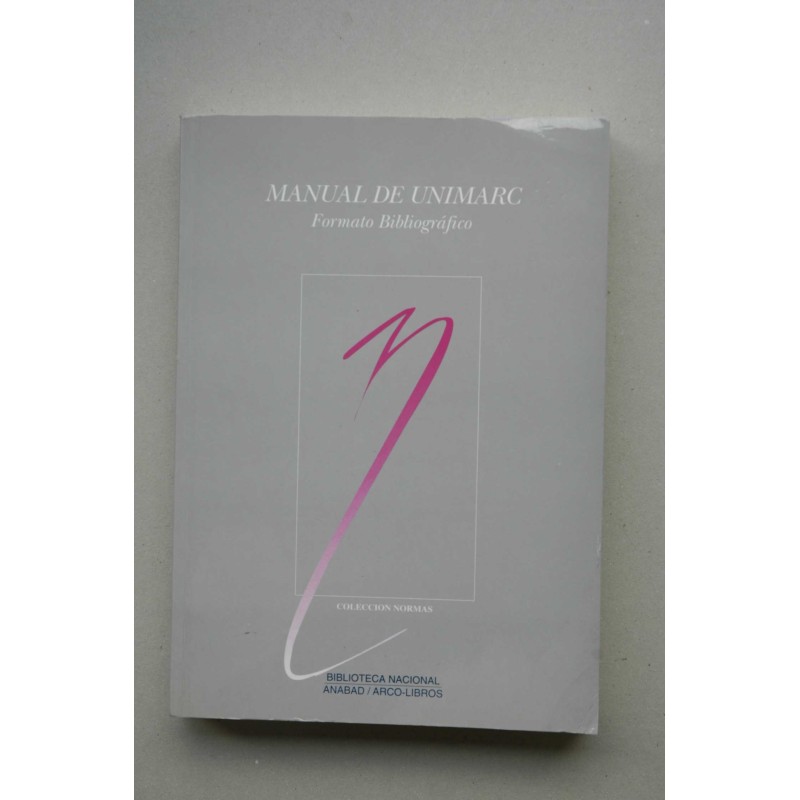 Manual de Unimarc : Formato bibliográfico