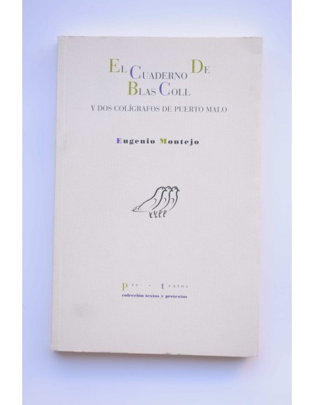 El cuaderno de Blas Coll y dos colígrafos de Puerto Malo