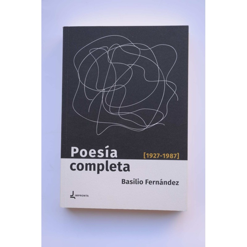 Basilio Fernández. Poesía completa (1927-1987)