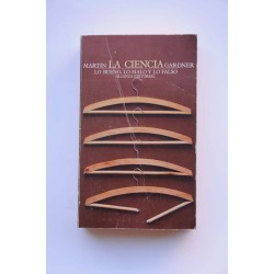 La Ciencia. Lo bueno, lo malo y lo falso
