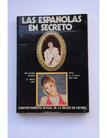 Las españolas en secreto. Comportamiento sexual de la mujer en España