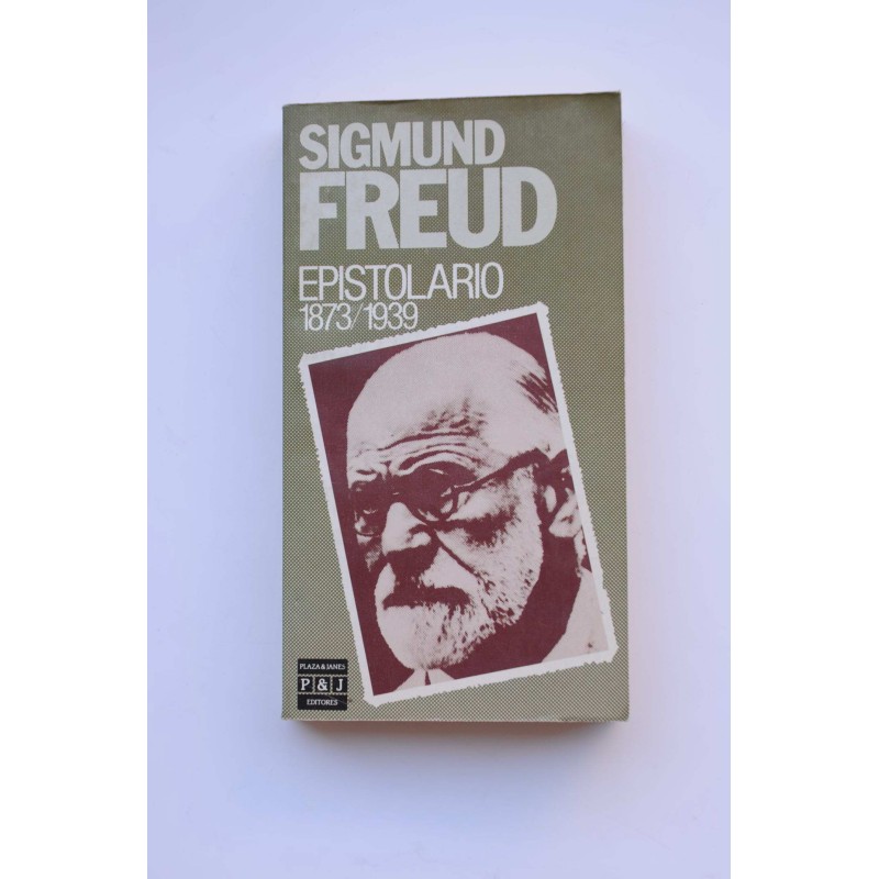 Sigmund Freud. Epistolario 1873/1939