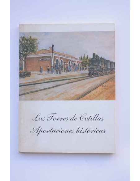 las Torres de Cotillas. Aportaciones históricas