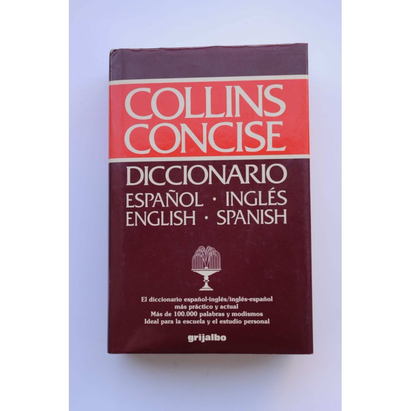 Collins Concise. Diccionario español - inglés, english - spanish