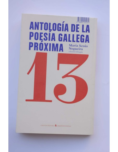 13 Antoloxía da poesía galega próxima - Antología de la poesía gallega próxima