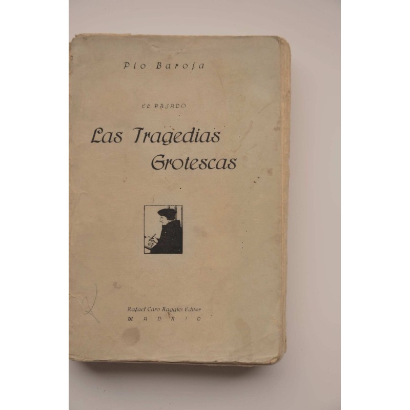 El pasado. Las tragedias grotescas