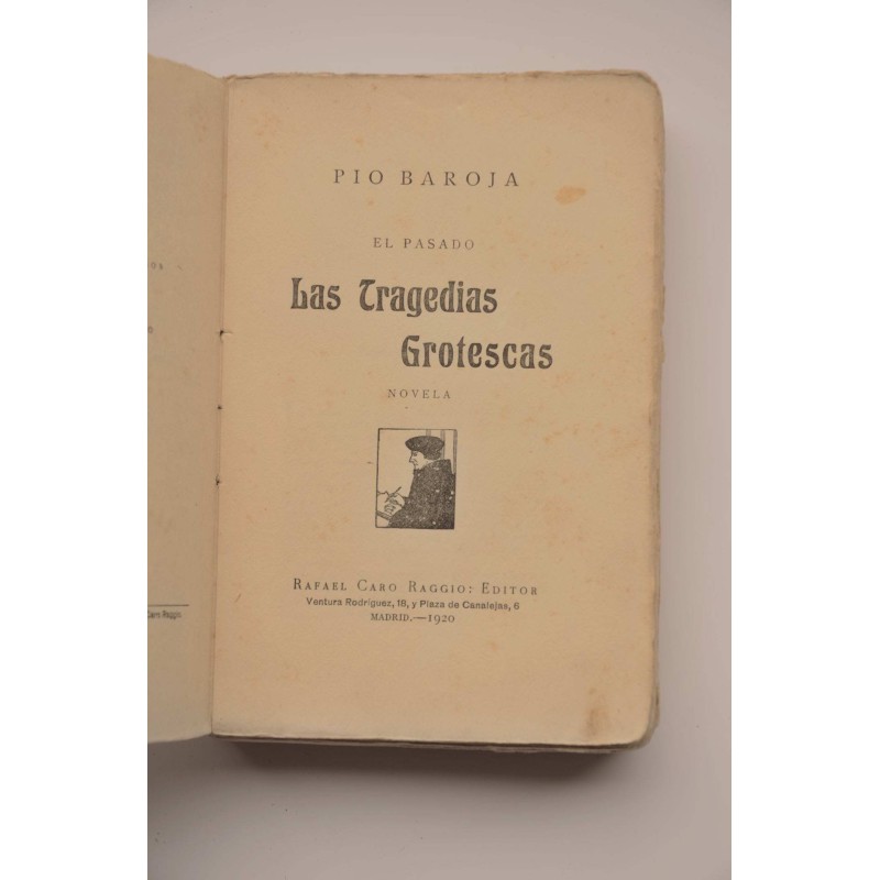 El pasado. Las tragedias grotescas