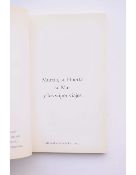 Murcia, su huerta, su mar y los super viajes