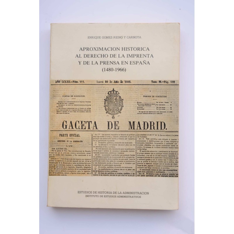Aproximación histórica al derecho de la imprenta y de la prensa en España (1480 - 1966)