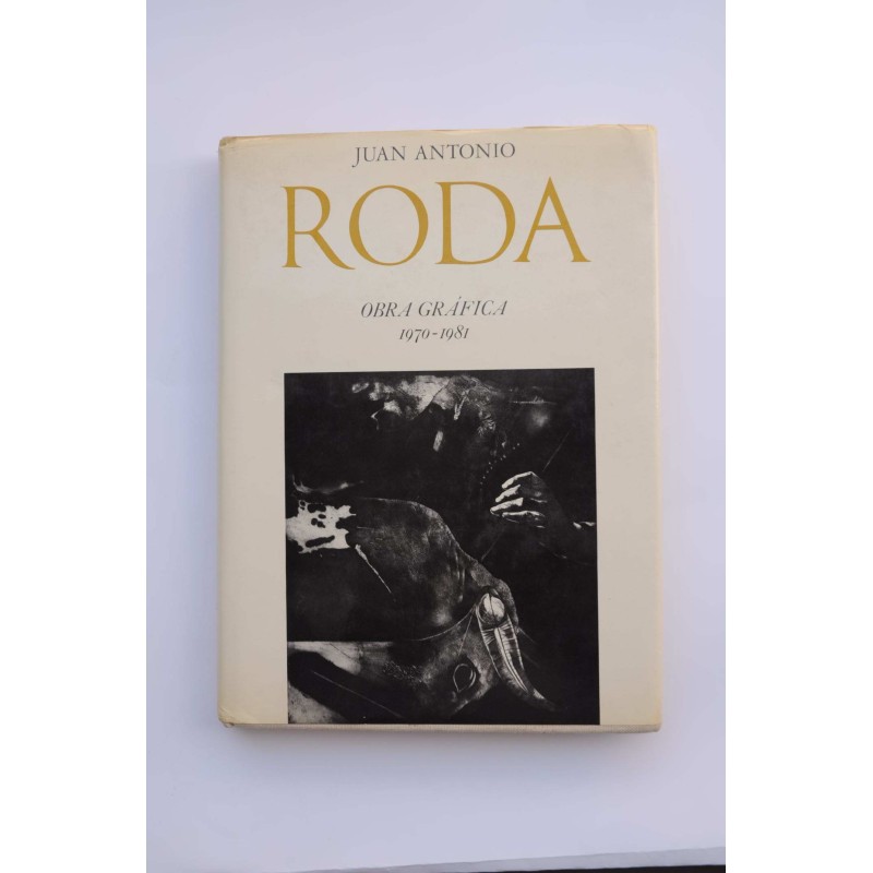 Juan Antonio Roda : obra gráfica 1970-1981