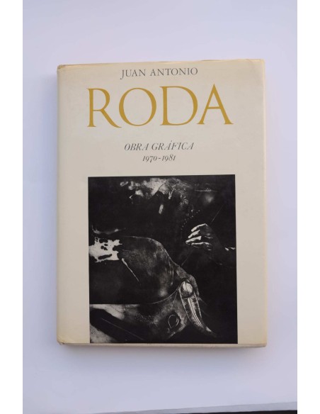 Juan Antonio Roda : obra gráfica 1970-1981