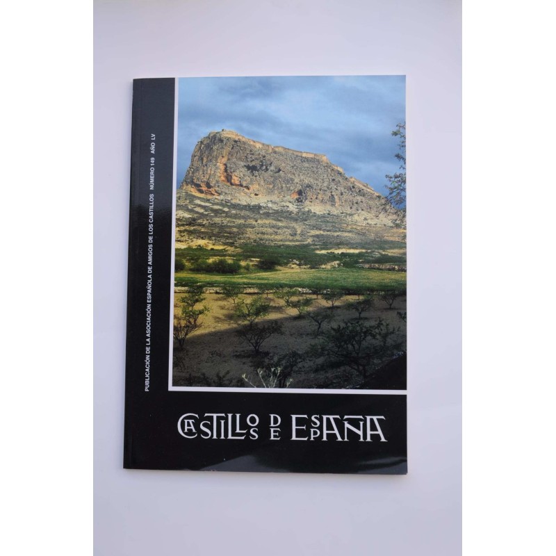 Castillos de España : publicación de la Asociación Española de Amigos de los Castillos -- Nº 149. Año LV. marzo 2008