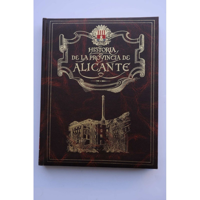 Historia de la provincia de Alicante. Vol. V. Edad Contemporánea