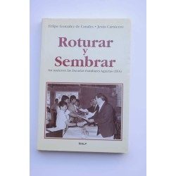 Roturar y sembrar. Así nacieron las Escuelas Agrarias (EFA)