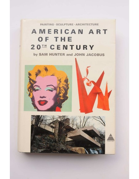 American art of the 20th Century : painting, sculpture, architecture