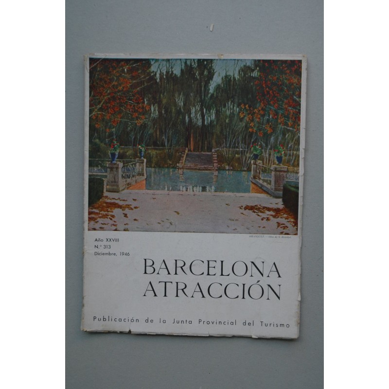 BARCELONA atracción : revista mensual de la Junta Provincial del Turismo.-- Año XXVIII.-- Nº 313 (diciem. 1946)