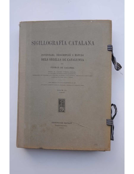 Sigillografía catalana : inventari, descaripció i estudi dels Segells de Cataluny. Vol III. Lámines