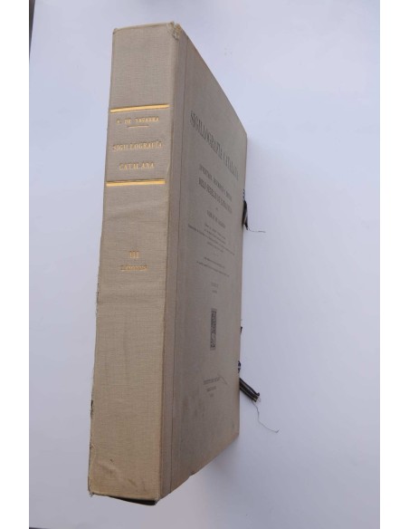 Sigillografía catalana : inventari, descaripció i estudi dels Segells de Cataluny. Vol III. Lámines