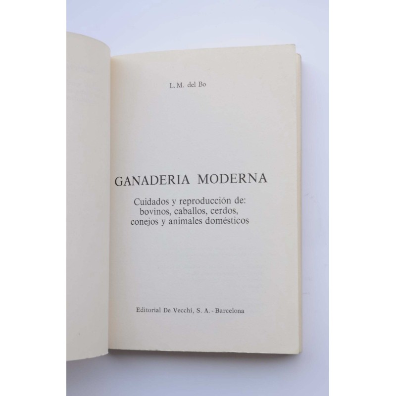 Ganadería moderna : cuidados y reproducción de...