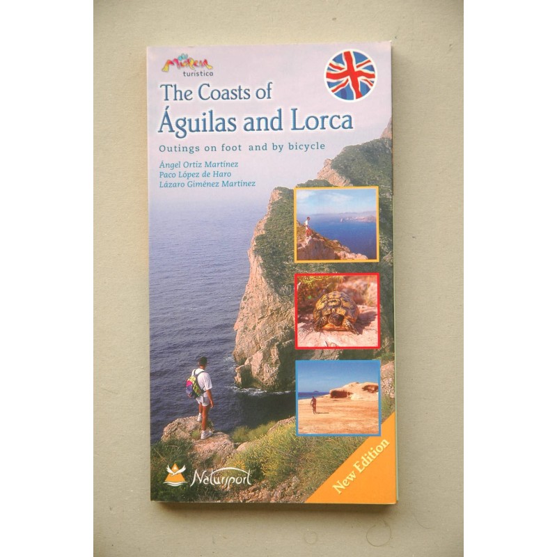 The coasts of Águilas and Lorca : outings on foot and by bicycle
