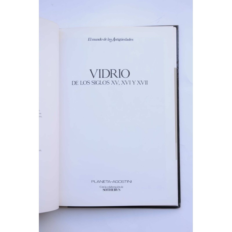 Vidrio de los siglos XV y XVI y XVII