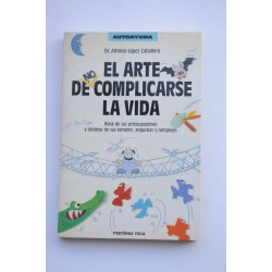 El arte de no complicarse la vida