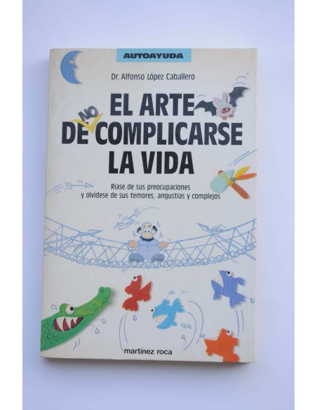 El arte de no complicarse la vida