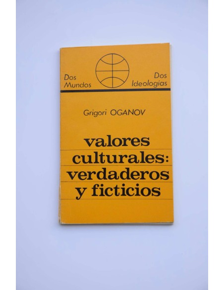 Valores culturales:  verdaderos y ficticios. Notas periodísticas