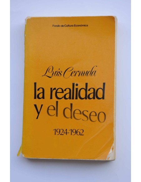 La realidad y el deseo, 1924 - 1962