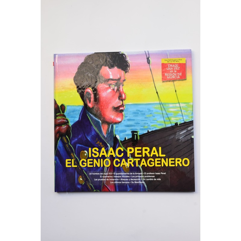 Isaac Peral, el genio cartagenero