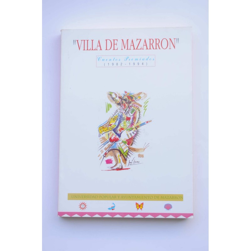 Villa de Mazarrón. Premios del Concurso de cuentos 1982 - 1994