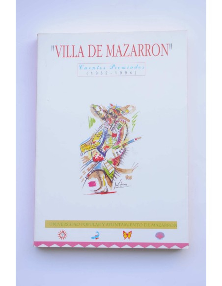Villa de Mazarrón. Premios del Concurso de cuentos 1982 - 1994