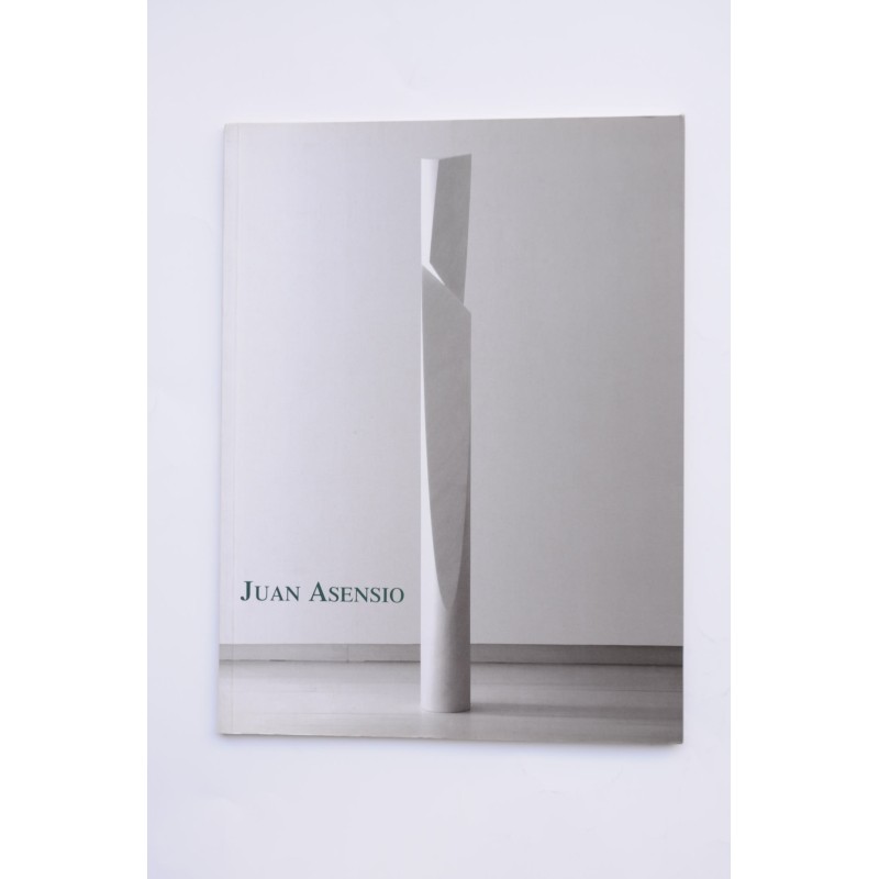Juan Asensio. Catálogo de exposiciones, 2003