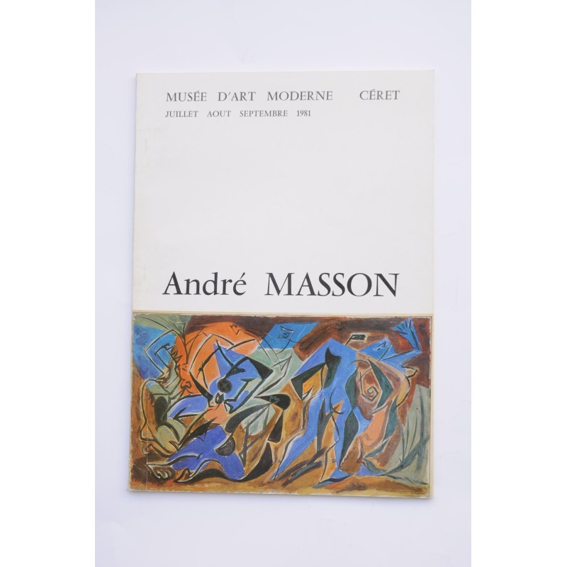 André Masson. Catálogo de exposiciones, 1981
