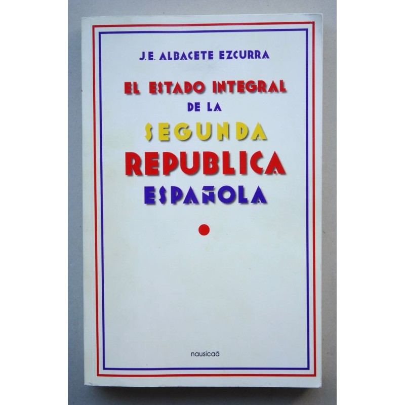 El estado integral de la Segunda República Española